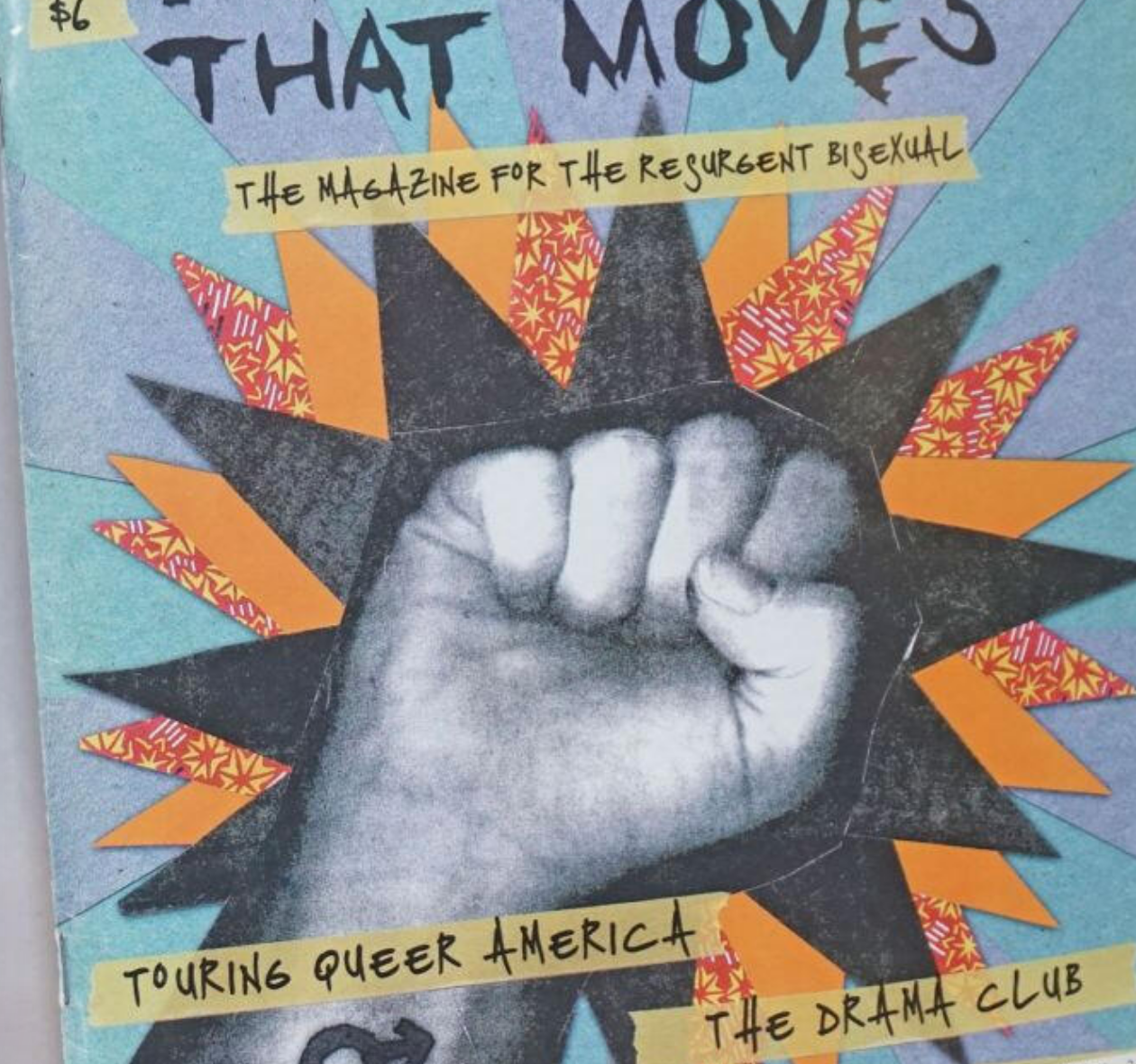 icon of part 
        of one cover saying That Moves - The Magazine for the Resurgent Bisexual, featuring a greyscale fist 
        surrounded by colorful paper, above a headline reading Touring Queer America.